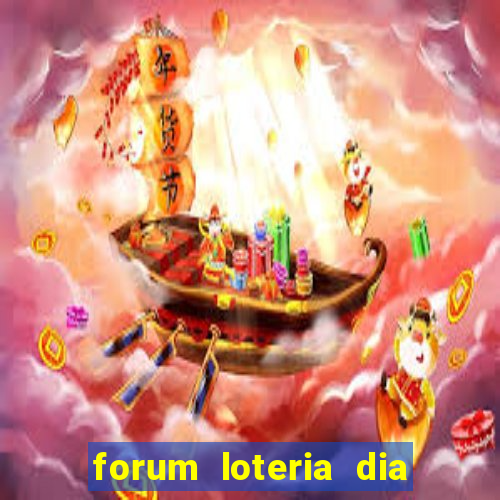 forum loteria dia de sorte